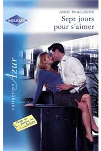 Sept Jours Pour S'Aimer (Harlequin Azur)