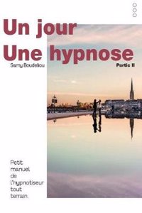 Un Jour, Une Hypnose