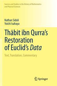 Thābit ibn Qurra’s Restoration of Euclid’s Data