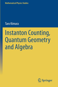 Instanton Counting, Quantum Geometry and Algebra