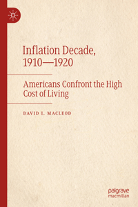 Inflation Decade, 1910--1920