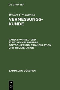 Winkel- und Streckenmeßgeräte, Polygonierung, Triangulation und Trilateration
