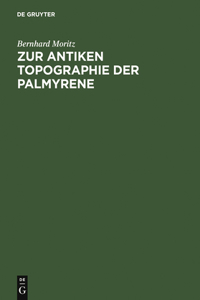 Zur Antiken Topographie Der Palmyrene