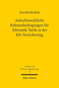 Aufsichtsrechtliche Rahmenbedingungen Fur Telematik-Tarife in Der Kfz-Versicherung