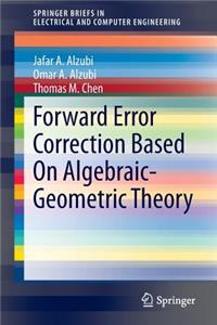 Forward Error Correction Based on Algebraic-Geometric Theory