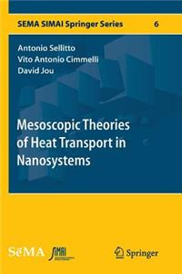 Mesoscopic Theories of Heat Transport in Nanosystems