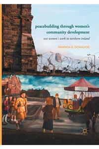 Peacebuilding Through Women's Community Development