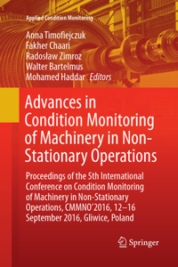 Advances in Condition Monitoring of Machinery in Non-Stationary Operations