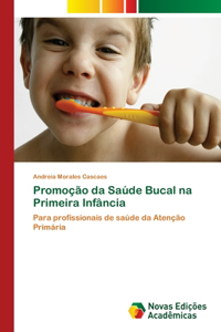 Promoção da Saúde Bucal na Primeira Infância