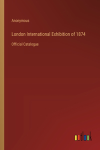 London International Exhibition of 1874