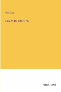 Ballads for Little Folk