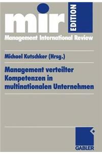 Management verteilter Kompetenzen in multinationalen Unternehmen