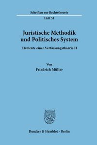 Juristische Methodik Und Politisches System