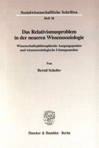 Das Relativismusproblem in Der Neueren Wissenssoziologie