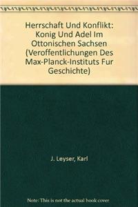 Herrschaft Und Konflikt: Konig Und Adel Im Ottonischen Sachsen