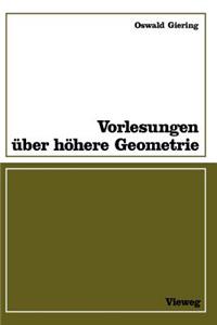 Vorlesungen Über Höhere Geometrie