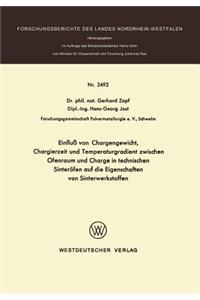 Einfluß Von Chargengewicht, Chargierzeit Und Temperaturgradient Zwischen Ofenraum Und Charge in Technischen Sinteröfen Auf Die Eigenschaften Von Sinterwerkstoffen