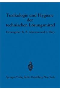 Toxikologie und Hygiene der technischen Losungsmittel