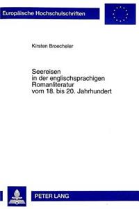 Seereisen in Der Englischsprachigen Romanliteratur Vom 18. Bis 20. Jahrhundert