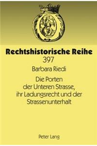 Porten Der Unteren Strasse, Ihr Ladungsrecht Und Der Strassenunterhalt