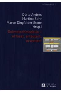 Dolmetschmodelle - Erfasst, Erlaeutert, Erweitert