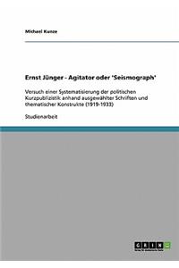 Ernst Jünger - Agitator oder 'Seismograph'