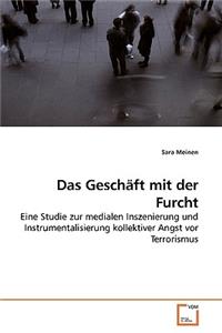 Das Geschäft mit der Furcht