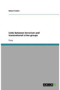 Links between terrorism and transnational crime groups