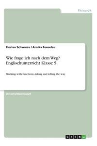 Wie frage ich nach dem Weg? Englischunterricht Klasse 5