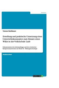 Erstellung und praktische Umsetzung eines Unterrichtskonzeptes zum Einsatz eines Wikis in der Volksschule Laab