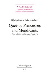 Queens, Princesses and Mendicants