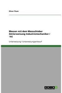 Messen mit dem Messschieber (Unterweisung Industriemechaniker / -in)