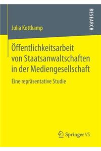 Öffentlichkeitsarbeit von Staatsanwaltschaften in der Mediengesellschaft