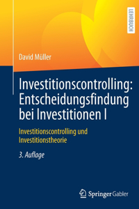 Investitionscontrolling: Entscheidungsfindung bei Investitionen I