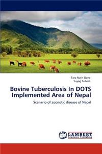 Bovine Tuberculosis In DOTS Implemented Area of Nepal