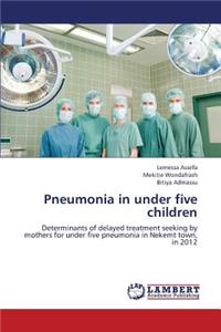 Pneumonia in under five children