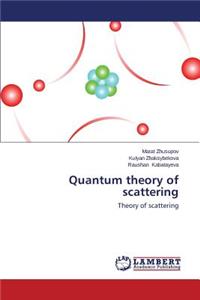 Quantum theory of scattering