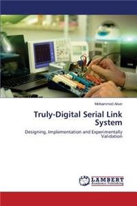 Truly-Digital Serial Link System