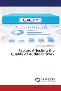 Factors Affecting the Quality of Auditors' Work