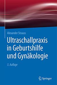 Ultraschallpraxis in Geburtshilfe Und Gynäkologie