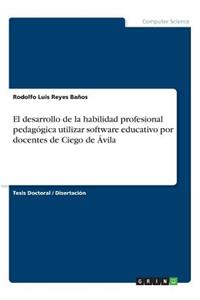 desarrollo de la habilidad profesional pedagógica utilizar software educativo por docentes de Ciego de Ávila