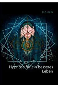 Hypnose für ein besseres Leben