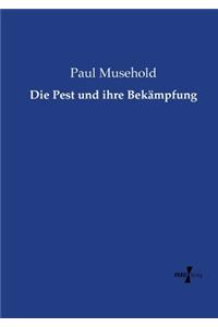 Pest und ihre Bekämpfung