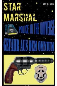 Star Marshal - Police in the Universe - Gefahr aus dem Omnium