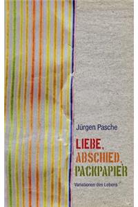 Liebe, Abschied, Packpapier