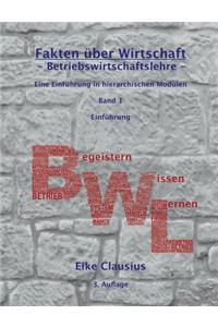 Fakten über Wirtschaft - Band 1 - Betriebswirtschaftslehre -