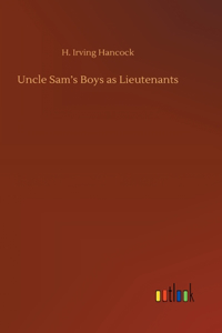 Uncle Sam's Boys as Lieutenants