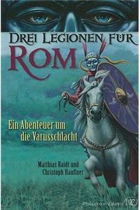 Drei Legionen Fur Rom