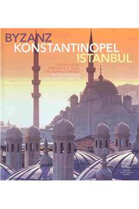 Byzanz-Konstantinopel-Istanbul