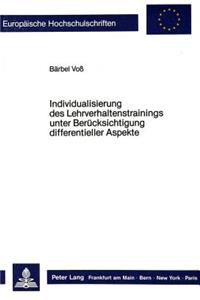 Individualisierung des Lehrverhaltenstrainings unter Beruecksichtigung differentieller Aspekte